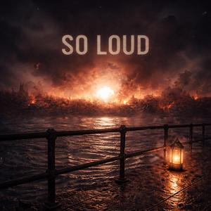 So Loud
