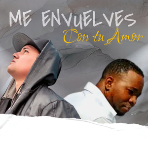 Me envuelves con tu amor