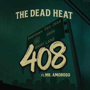 408 (feat. Mr. Amoroso)