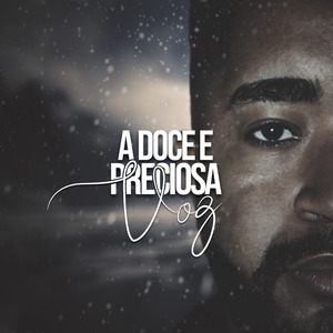 A Doce e Preciosa Voz