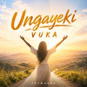 Ungayeki Vuka