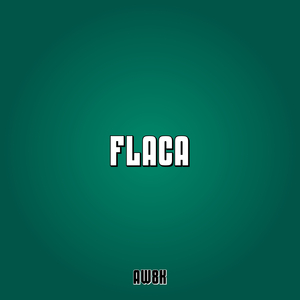 Flaca