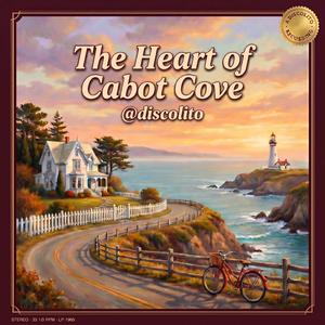 The Heart of Cabot Cove