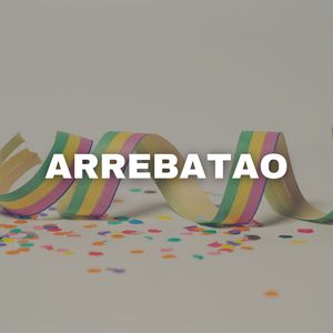 Arrebatao