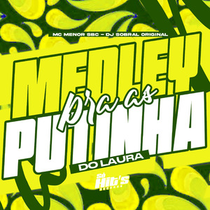 Medley Pra as Putinha do Laura