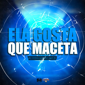 Ela Gosta Que Maceta