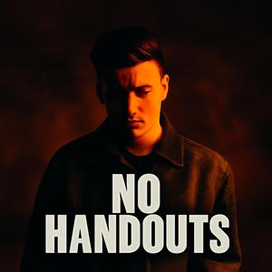 NO HANDOUTS (FORGED BY FIRE)