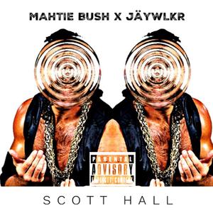 Scott Hall (feat. Mahtie Bush)
