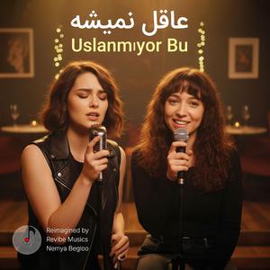 Aghel Nemisheh (feat. Ghazal) (Nemya Begloo Remix)