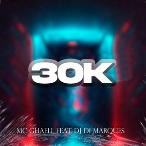 30K ( feat. DJ Di Marques & Gree Cassua)