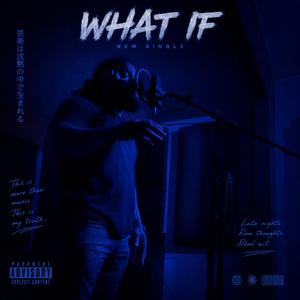 WHAT IF