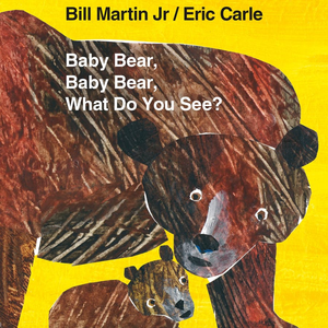 Baby Bear, Baby Bear, What Do You See? 宝宝熊你看到了什么？