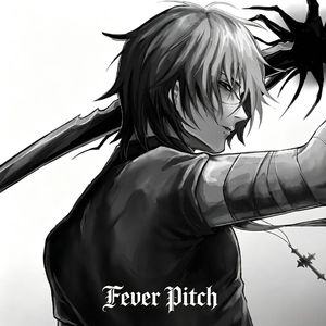 Fever Pitch(Slowed）