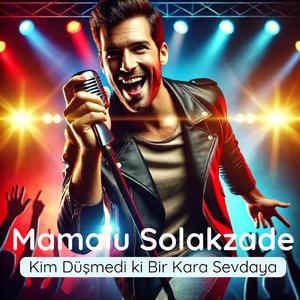 Kim Düşmedi ki Bir Kara Sevdaya