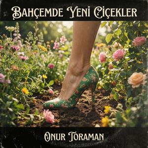 Bahçemde Yeni Çiçekler