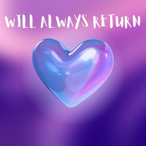 Will Always Return