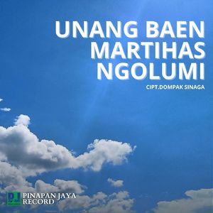 UNANG BAEN MARTIHAS NGOLUMI