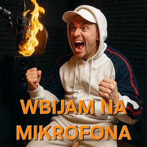 WBIJAM NA MIKROFONA (feat. BAZYL STS & DR D.R.U.T.T.)
