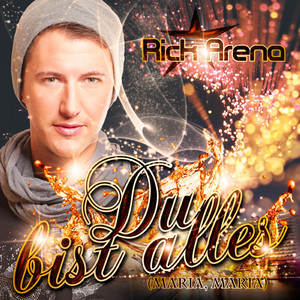 Du bist alles (Maria, Maria)