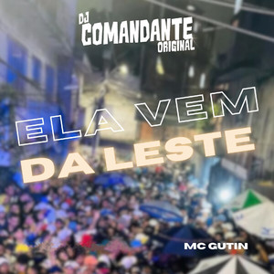 Ela Vem da Leste