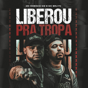 Liberou pra Tropa