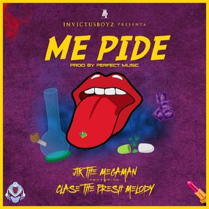 Me Pide (feat. Clase The Fresh Melody, Invictus Boyz, Locko Jik & Perfect Music)