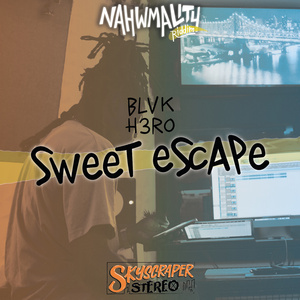 Sweet Escape (Nahwmality Riddim)