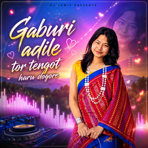 Gaburi adile tor tengot haru dogore