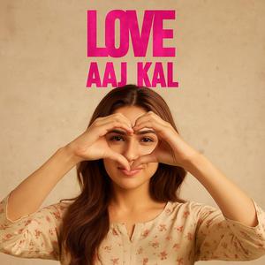 Love Aaj Kal