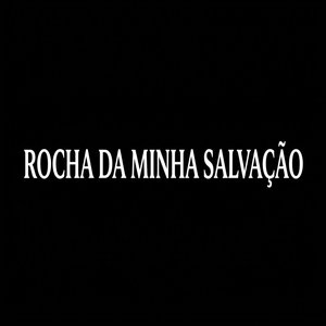 Rocha da Minha Salvação