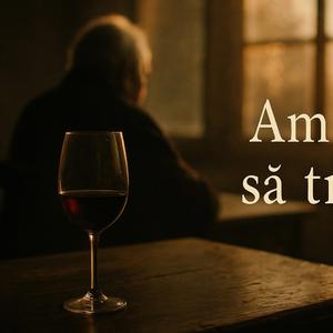 Am uitat să trăiesc