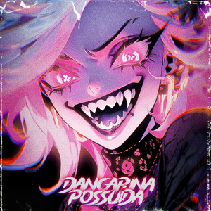 DANÇARINA POSSUÍDA