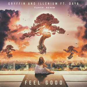 Gryffin-Feel Good（DJ-Faker- / HardCrazy_W remix）