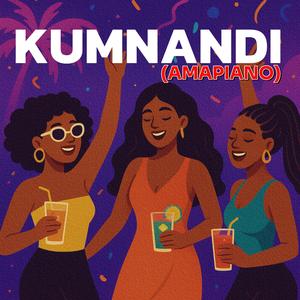 Kumnandi (Amapiano)