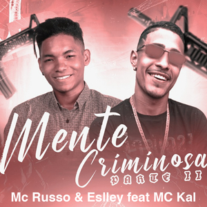 Mente Criminosa - Parte II (feat. MC Kal)