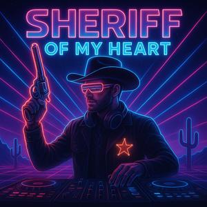 Sheriff Of My Heart