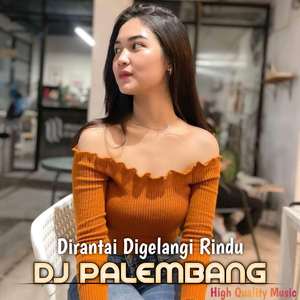 DJ Dirantai Digelangi Rindu