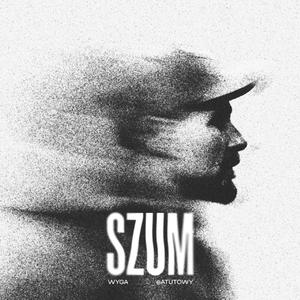 Szum (feat. @atutowy)