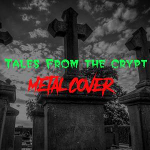 Tales From The Crypt (Metal Cover)