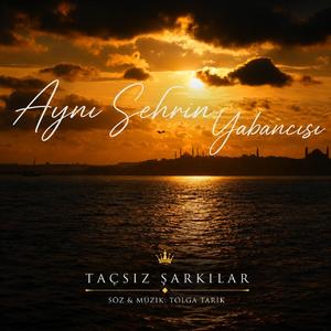 Aynı Şehrin Yabancısı