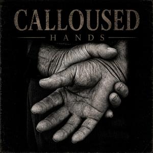 Calloused Hands