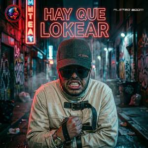 Hay Que Lokear