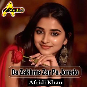 Da Zakhme Zar Pa Joredo