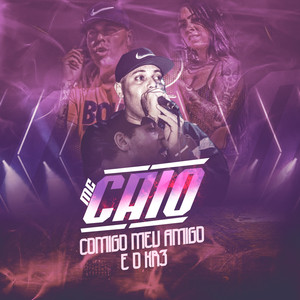 Comigo Meu Amigo e o Kr3