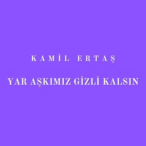 Yar Aşkımız Gizli Kalsın