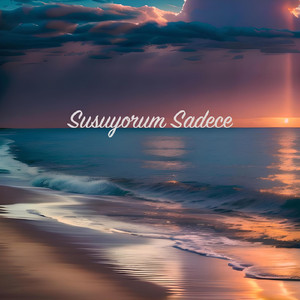 Susuyorum Sadece