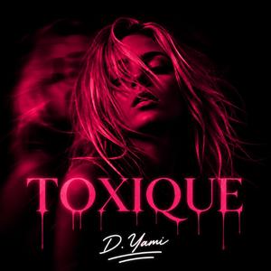 Toxique