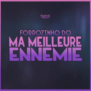 Forrozinho do Ma Meilleure Ennemie