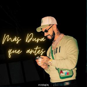 Más Dura Que Antes