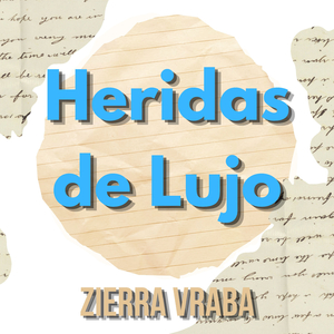 Heridas de Lujo